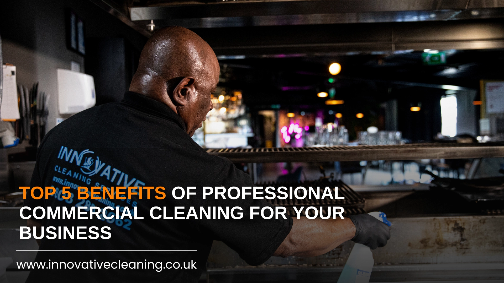 Top 5 Benefits of Professional Commercial Cleaning for Your Business