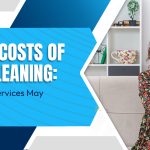 Hidden Costs of Poor Cleaning: Why Cheap Services May Cost You More