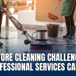 Retail Store Cleaning Challanges